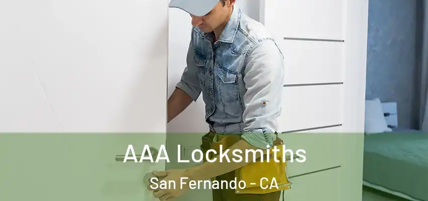  AAA Locksmiths San Fernando - CA