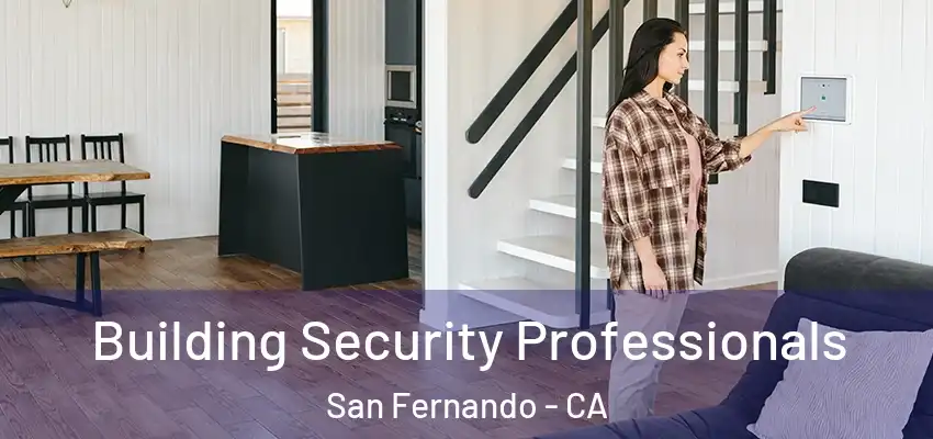  Building Security Professionals San Fernando - CA