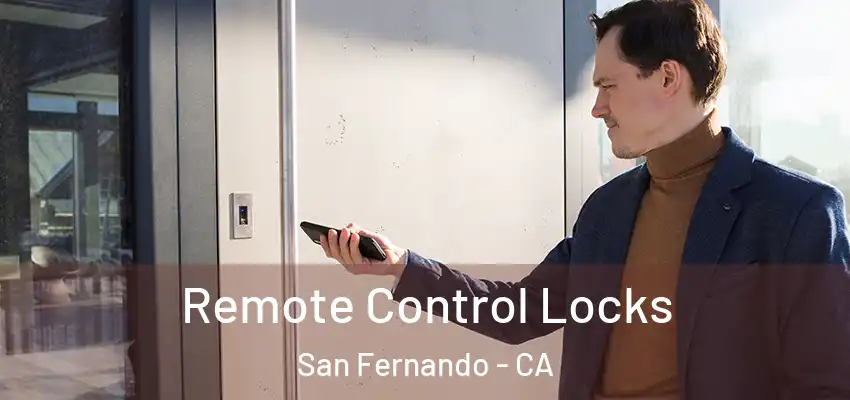  Remote Control Locks San Fernando - CA